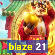 blaze 21