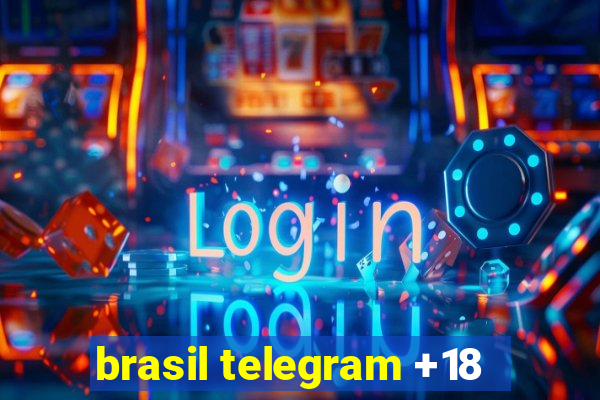 brasil telegram +18