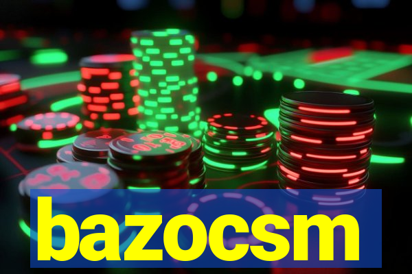 bazocsm