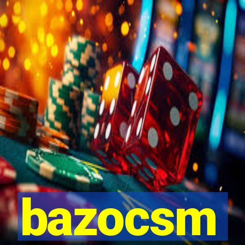 bazocsm