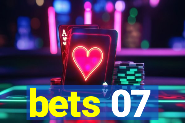 bets 07