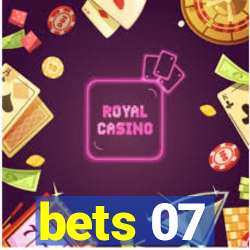 bets 07