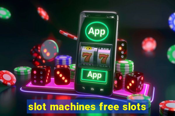 slot machines free slots