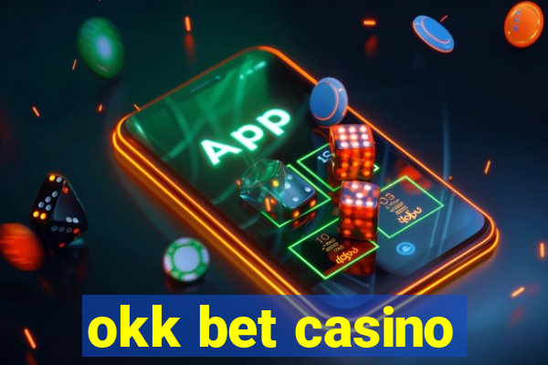 okk bet casino