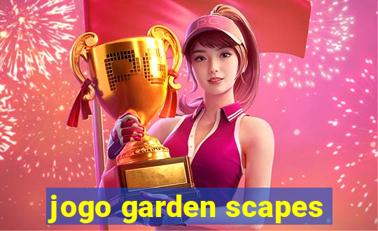 jogo garden scapes