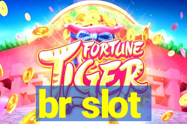 br slot