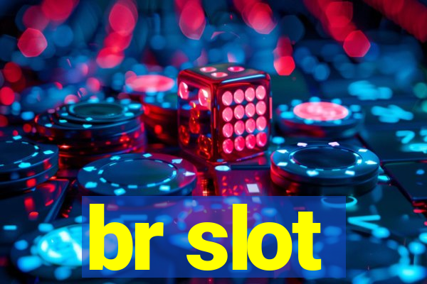 br slot