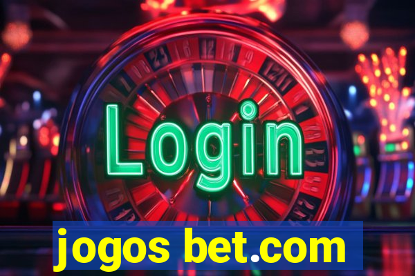 jogos bet.com