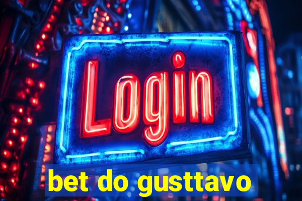 bet do gusttavo