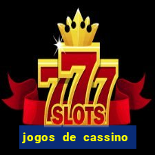 jogos de cassino que ganha dinheiro real