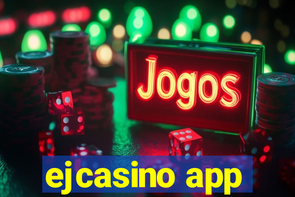 ejcasino app