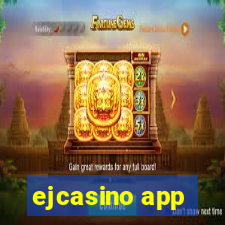 ejcasino app