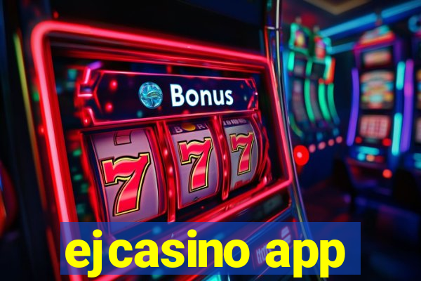 ejcasino app