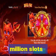 million slots