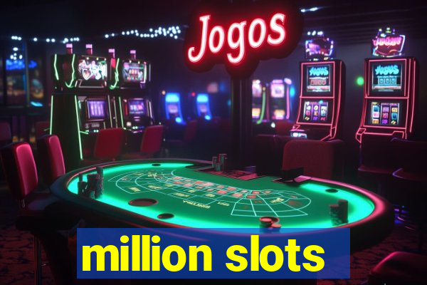 million slots