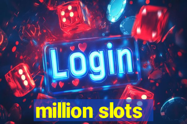 million slots