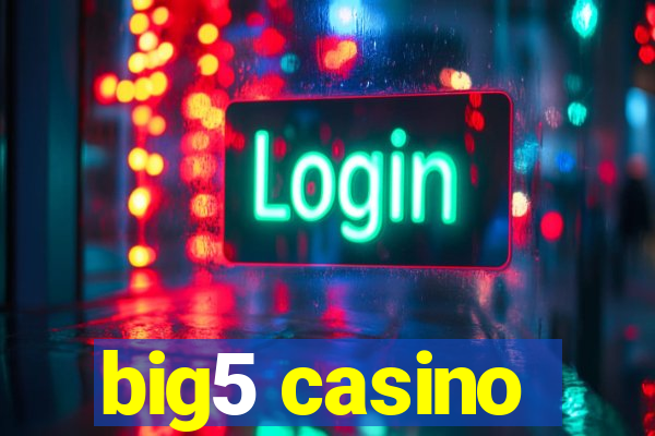 big5 casino