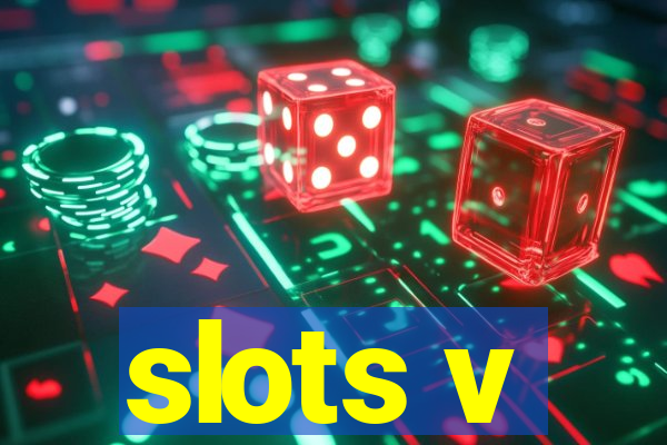 slots v