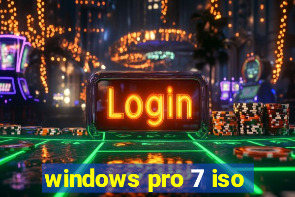 windows pro 7 iso