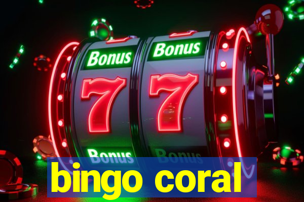 bingo coral