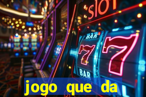 jogo que da dinheiro sem depósito