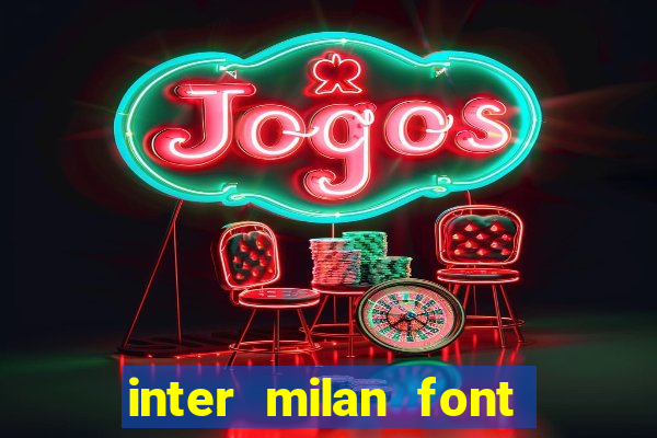 inter milan font free download