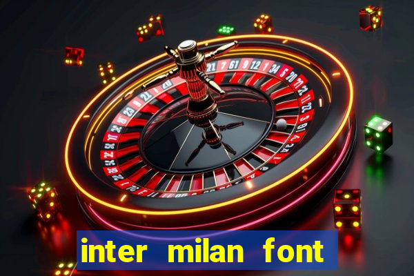 inter milan font free download