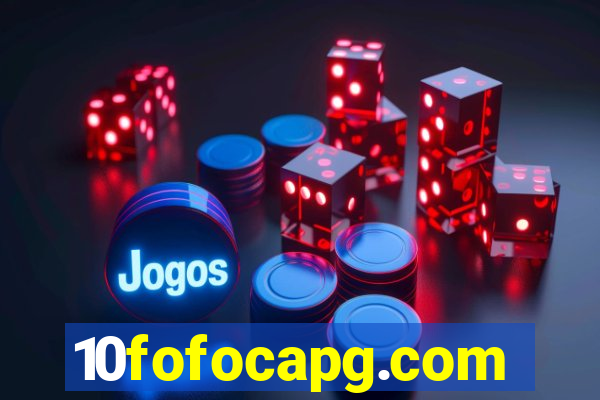 10fofocapg.com