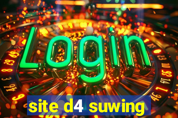 site d4 suwing