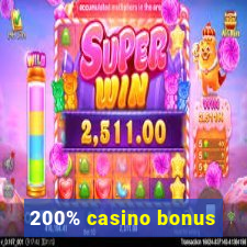 200% casino bonus