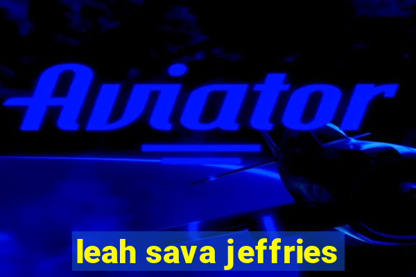 leah sava jeffries