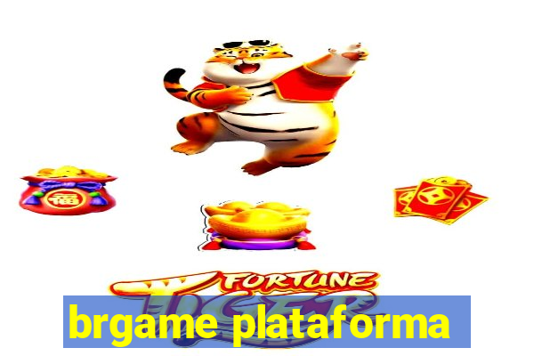 brgame plataforma