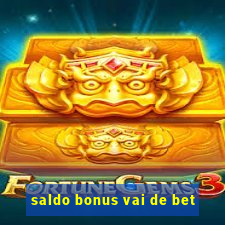 saldo bonus vai de bet