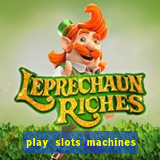 play slots machines for free