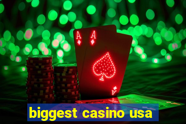 biggest casino usa