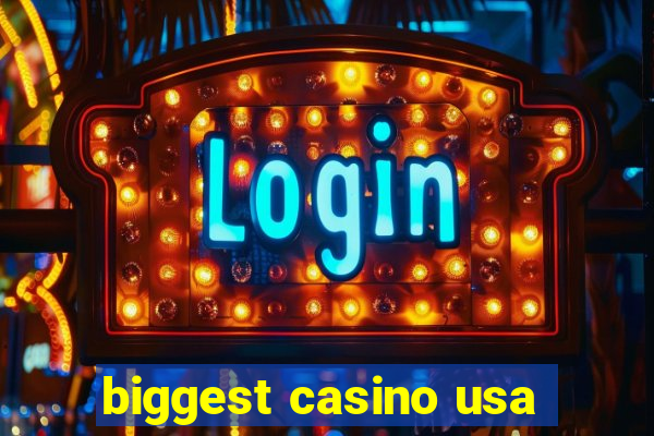 biggest casino usa