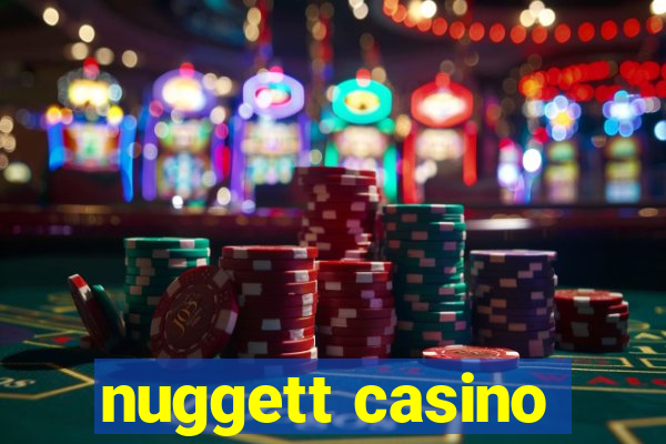 nuggett casino