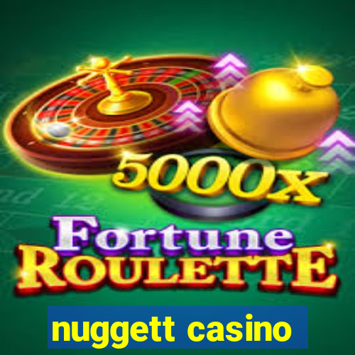 nuggett casino