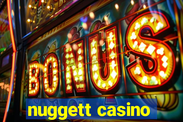 nuggett casino