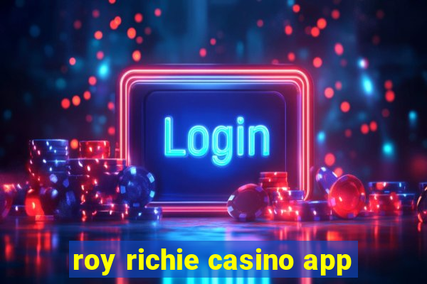 roy richie casino app