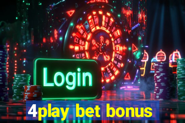 4play bet bonus