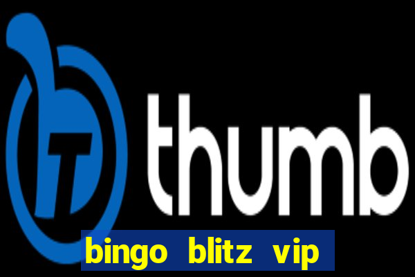 bingo blitz vip pro download