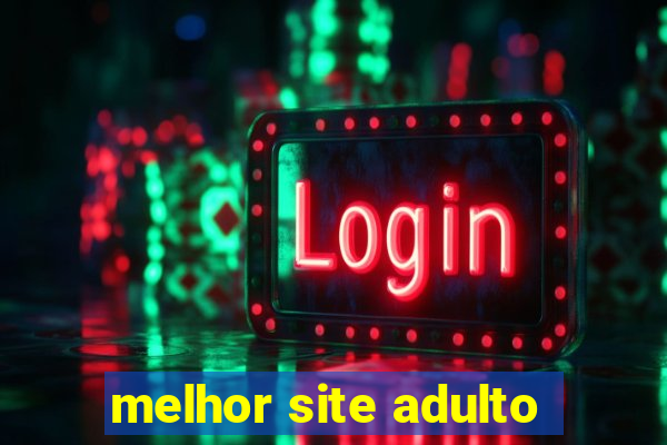 melhor site adulto