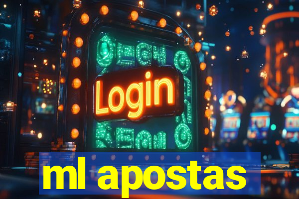 ml apostas