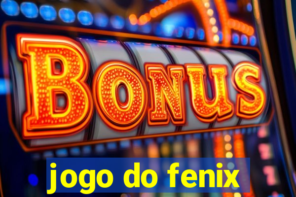 jogo do fenix