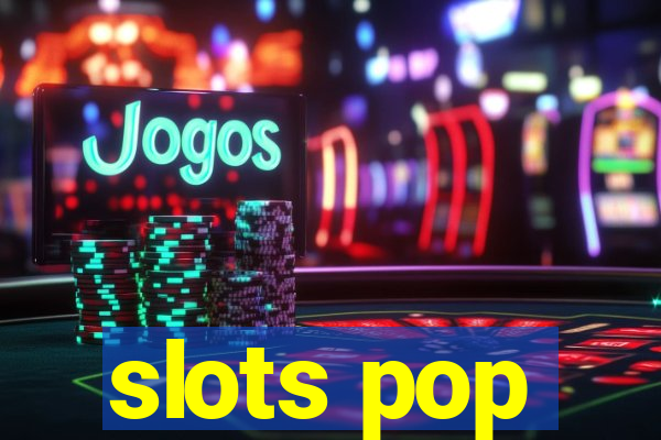 slots pop