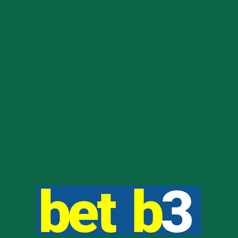 bet b3