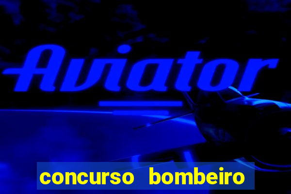 concurso bombeiro militar bahia 2025