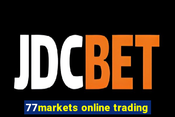 77markets online trading