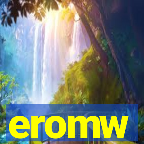 eromw